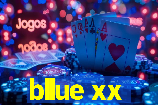 bllue xx
